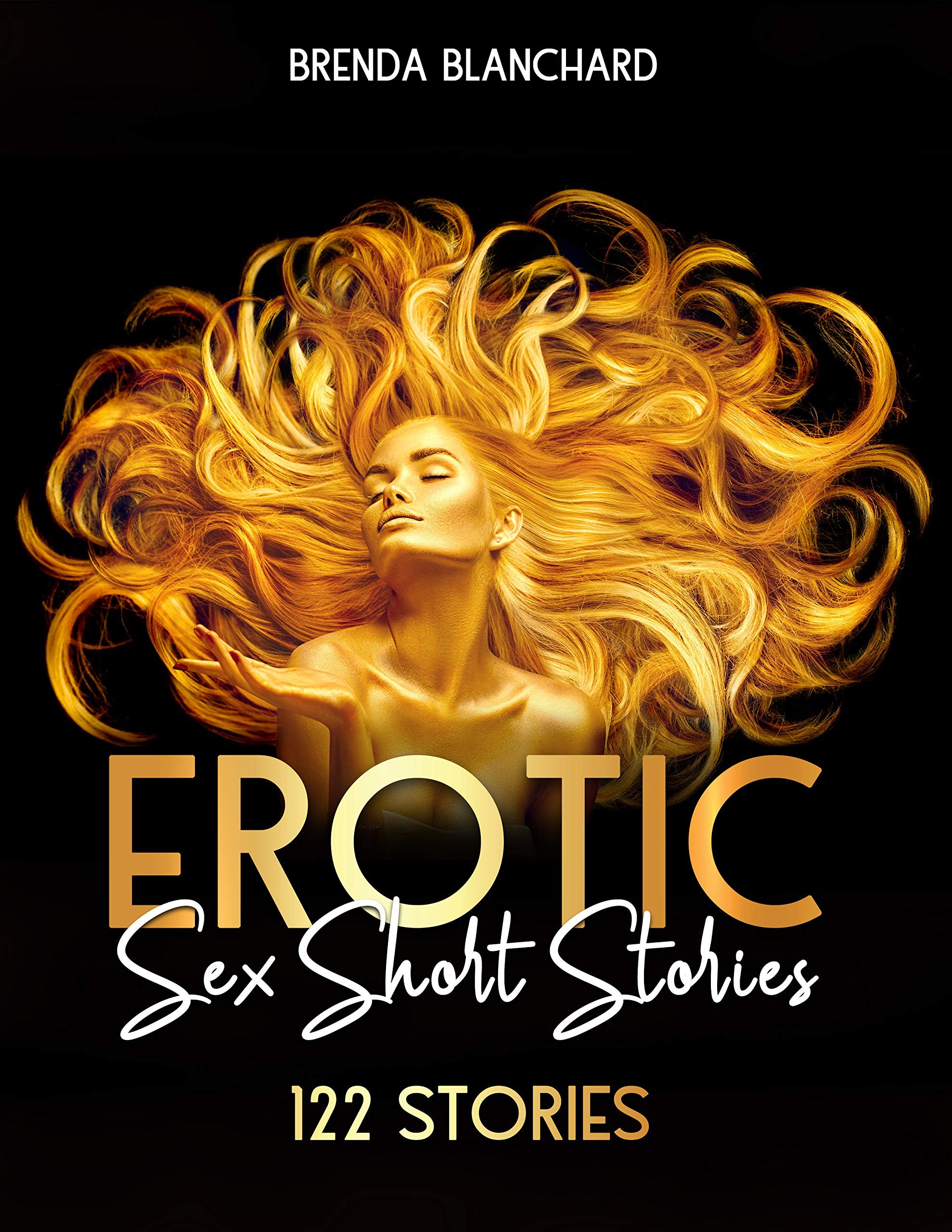 Erotic Sex Short Stories: The Explicit, the Forbidden, the Taboo, the Alternative, the Hot. All Your Dirty Dreams Are in This Ultimate Collection by Brenda with 122 Adult Short Stories Cover